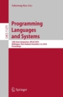 Image for Programming languages and systems: 16th Asian Symposium, APLAS 2018, Wellington, New Zealand, December 2-6, 2018, Proceedings : 11275