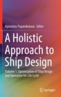 Image for A holistic approach to ship designVolume 1,: Optimisation of ship design and operation for life cycle