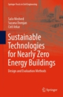 Image for Sustainable Technologies for Nearly Zero Energy Buildings : Design and Evaluation Methods