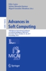 Image for Advances in soft computing: 16th Mexican International Conference on Artificial Intelligence, MICAI 2017 Enseneda, Mexico, October 23-28, 2017, proceedings. : 10632