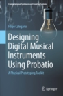 Image for Designing digital musical instruments using Probatio: a physical prototyping toolkit