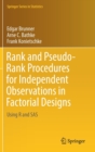 Image for Rank and Pseudo-Rank Procedures for Independent Observations in Factorial Designs : Using R and SAS