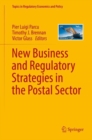 Image for New Business and Regulatory Strategies in the Postal Sector