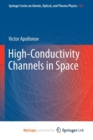 Image for High-Conductivity Channels in Space