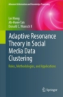 Image for Adaptive Resonance Theory in Social Media Data Clustering : Roles, Methodologies, and Applications