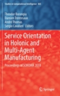 Image for Service Orientation in Holonic and Multi-Agent Manufacturing