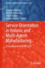 Image for Service orientation in holonic and multi-agent manufacturing: proceedings of SOHOMA 2018 : volume 803