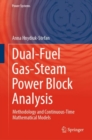 Image for Dual-fuel gas-steam power block analysis: methodology and continuous-time mathematical models