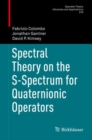 Image for Spectral Theory on the S-Spectrum for Quaternionic Operators
