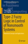 Image for Type-2 fuzzy logic in control of nonsmooth systems: theoretical concepts and applications / c Oscar Castillo, Luis T. Aguilar.