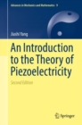 Image for An introduction to the theory of piezoelectricity : volume 9