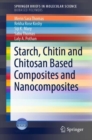 Image for Starch, chitin and chitosan based composites and nanocomposites