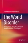 Image for The World Disorder: US Hegemony, Proxy Wars, Terrorism and Humanitarian Catastrophes