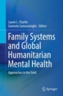 Image for Family systems and global humanitarian mental health: approaches in the field