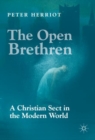 Image for The Open Brethren: a Christian sect in the modern world