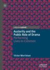 Image for Austerity and the public role of drama  : performing lives-in-common