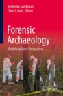 Image for Forensic archaeology: multidisciplinary perspectives