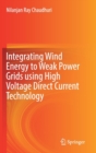 Image for Integrating Wind Energy to Weak Power Grids using High Voltage Direct Current Technology