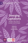 Image for Diverging capitalisms  : Britain, the City of London and Europe