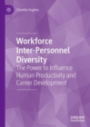 Image for Workforce inter-personnel diversity  : the power to influence human productivity and career development