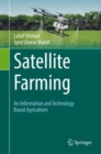 Image for Satellite farming: an information and technology based agriculture