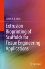 Image for Extrusion Bioprinting of Scaffolds for Tissue Engineering Applications