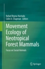 Image for Movement Ecology of Neotropical Forest Mammals : Focus on Social Animals