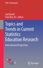 Image for Topics and Trends in Current Statistics Education Research