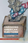 Image for Unrigging American elections  : reform past and prologue