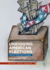 Image for Unrigging American elections: reform past and prologue
