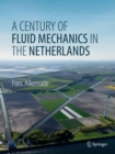 Image for Century of Fluid Mechanics in The Netherlands
