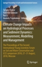 Image for Climate Change Impacts on Hydrological Processes and Sediment Dynamics: Measurement, Modelling and Management : The Proceedings of The Second International Young Scientists Forum on Soil and Water Con