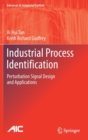 Image for Industrial Process Identification : Perturbation Signal Design and Applications