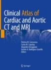 Image for Clinical atlas of cardiac and aortic CT and MRI