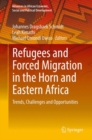 Image for Refugees and forced migration in the Horn and Eastern Africa: trends, challenges and opportunities