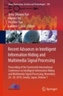 Image for Recent Advances in Intelligent Information Hiding and Multimedia Signal Processing: Proceeding of the Fourteenth International Conference on Intelligent Information Hiding and Multimedia Signal Processing, November, 26-28, 2018, Sendai, Japan, Volume 1 : volume 109