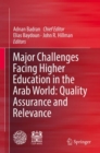 Image for Major challenges facing higher education in the Arab World: quality assurance and relevance