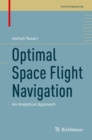 Image for Optimal Space Flight Navigation : An Analytical Approach
