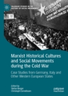 Image for Marxist historical cultures and social movements during the Cold War: case studies from Germany, Italy and other Western European states