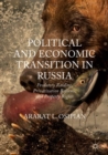 Image for Political and economic transition in Russia  : predatory raiding, privatization reforms, and property rights