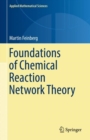 Image for Foundations of Chemical Reaction Network Theory