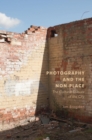 Image for Photography and the non-place  : the cultural erasure of the city