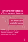 Image for The changing strategies of international business  : how MNEs manage in a changing commercial and political landscape