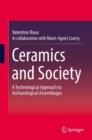 Image for Ceramics and Society: A Technological Approach to Archaeological Assemblages