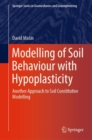 Image for Modelling of Soil Behaviour with Hypoplasticity