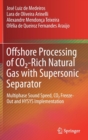 Image for Offshore Processing of CO2-Rich Natural Gas with Supersonic Separator