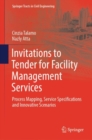Image for Invitations to tender for facility management services: process mapping, service specifications and innovative scenarios
