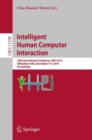Image for Intelligent human computer interaction: 10th International Conference, IHCI 2018, Allahabad, India, December 7-9, 2018, Proceedings