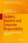 Image for Quakers, Business and Corporate Responsibility: Lessons and Cases for Responsible Management
