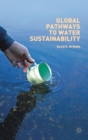 Image for Global Pathways to Water Sustainability